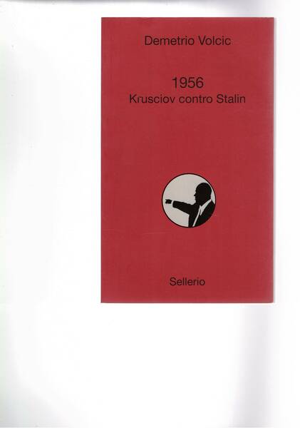 1956. Krusciov contro Stalin.