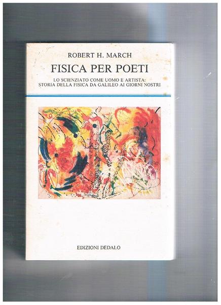 Fisica per poeti. Lo scienziato come uomo e come artista: …
