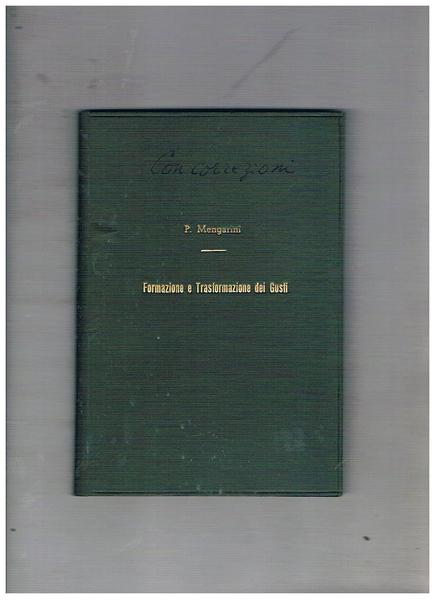 Formazione e trasformazione dei gusti. Estratto. Esemplate con correzioni ed …