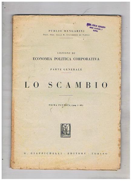 Lezioni di politica corporatica. Parte generale Lo Scambio fasc. 1-3.