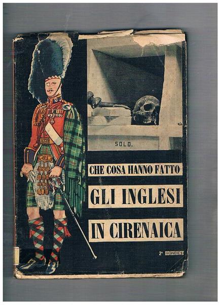 Che cosa hanno fatto gli inglesi in Cirenaica.