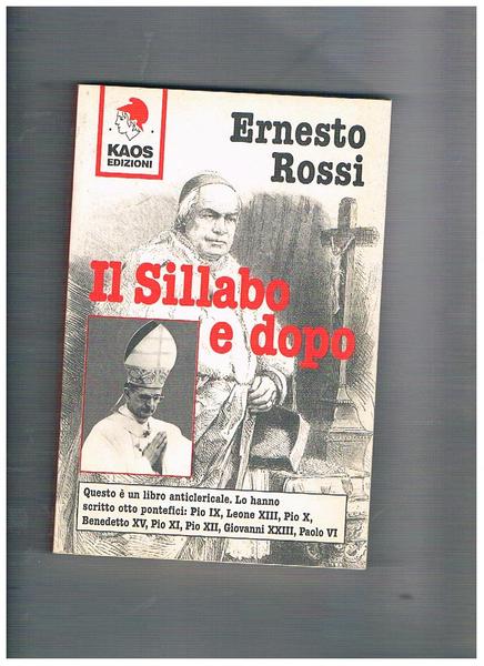 Il Sillabo e dopo. Libro aticlericale.