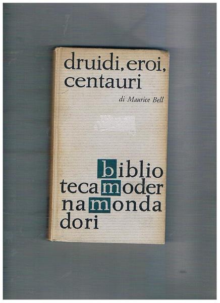 Druidi, eroi, centauri. Coll. B.M.M.