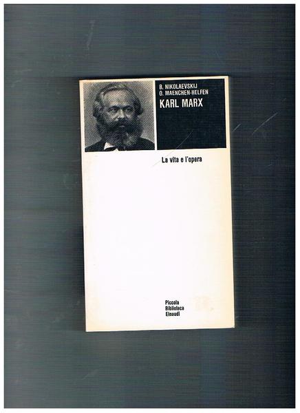Karl Marx. La vta e l'opera.