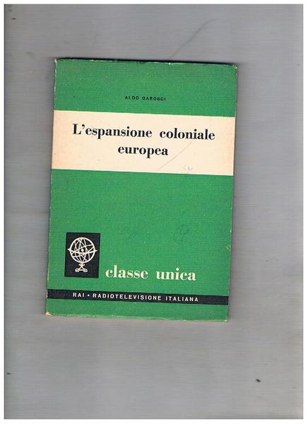 L'espansione coloniale europea. Coll. Classe unica.
