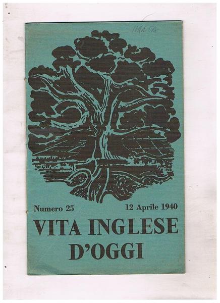 Vita inglese d'oggi n° 25 del 12 aprile 1940. Un …