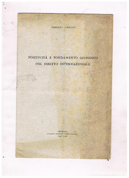Positività e fondamento giuridico del diritto internazionale. Estratto.