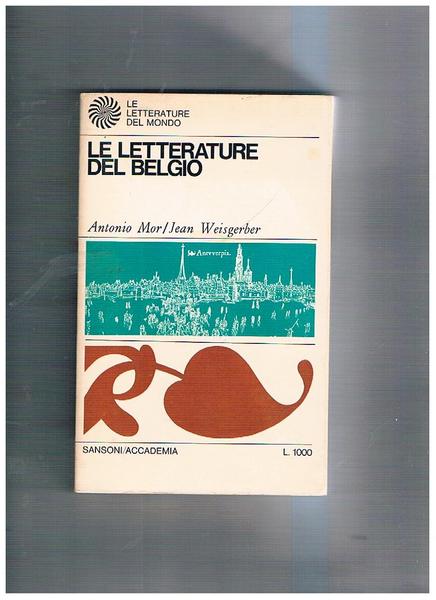 Le letterature del Belgio. Coll. Le letterature del ondo.