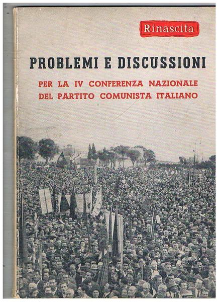 Problemi e discussione per la IV conferenza nazionale del partito …