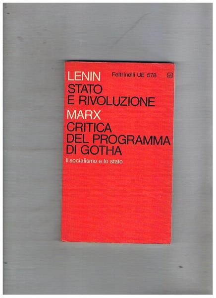 Stato e rivoluzione preceduto da Critica del programma di Gotha …
