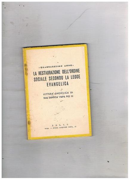 La restaurazione dell'ordine sociale secondo la legge evangelica. Lettera enciclica …
