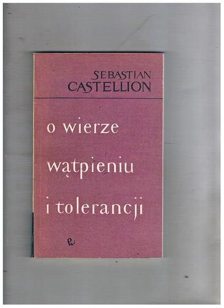 O wierze watpieniu i tolerancji.