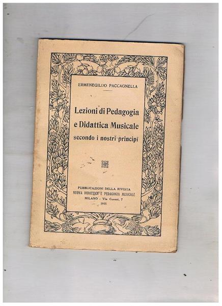 Lezioni di pedagogia e didattica musicale secondo i mostri principi.