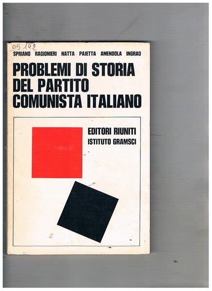 Problemi di storia del partito comunista italiano.