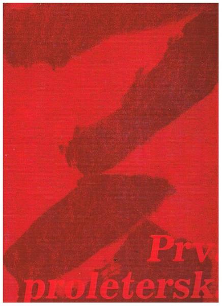 Prva proleterska illustrovana monografija. Skoli "Prova proleterska! u Beograd. Borci …