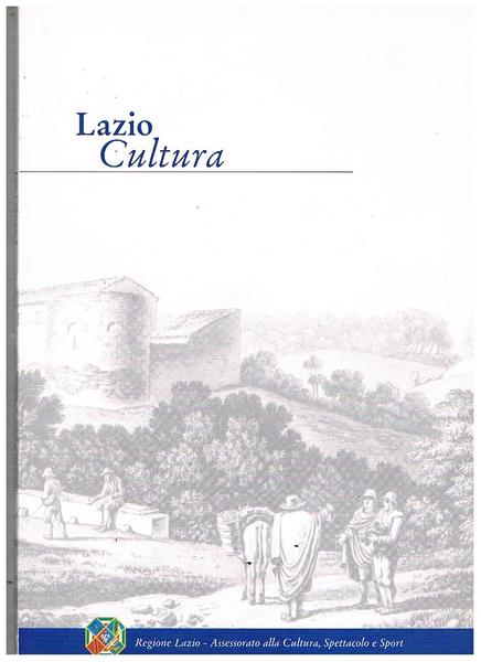 Lazio Cultura. Bollettino dell'area beni culturali annuale n° maggio 2005. …