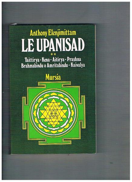 Le Upamisdad vol. II° Taittry, Kena, Aitirya, Prashna, Brahmabindu o …