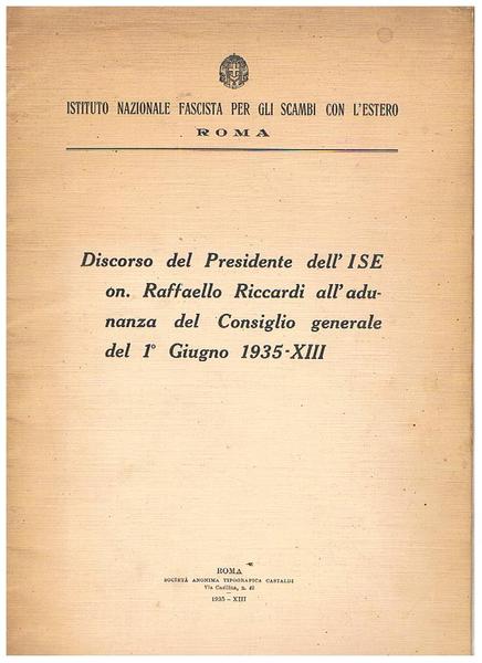 Discorso del presidente dell'Ise on. Raffaello Ricciardi all'adunanza del consiflio …