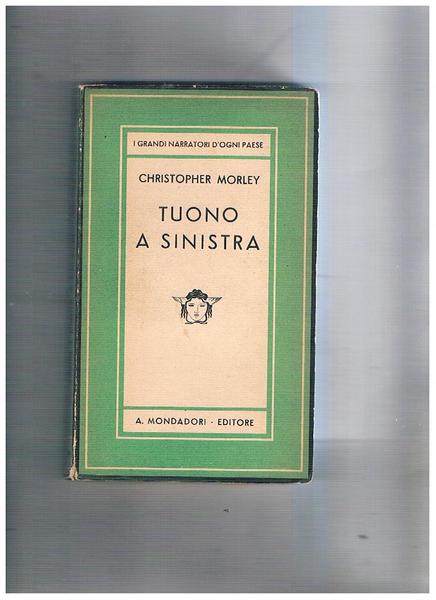 Tuono a sinistra. Romanzo coll. Medusa.