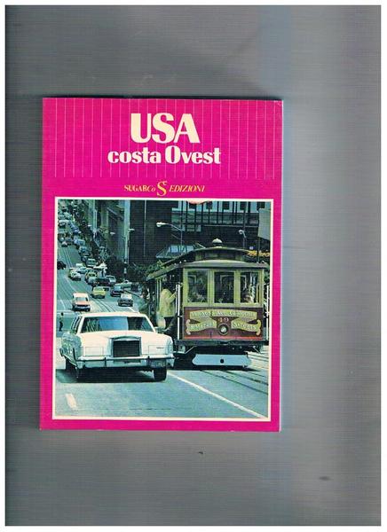 U.S.A. costa ovest. Carte geografiche: Odile Monsigny e Jean Péan …