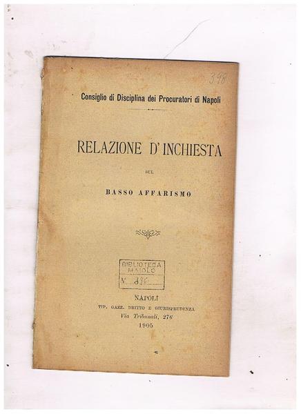 Relazione d'inchiesta dul basso affarismo.