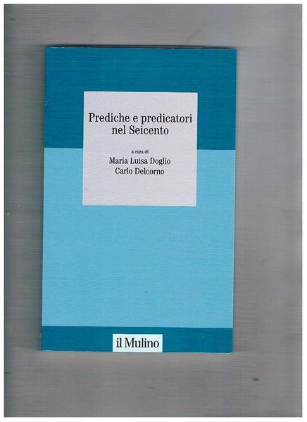 Prediche e predicatori nel Seicento.