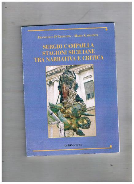 Sergio Campailla. Stagioni siciliane tra narrativa e critica.