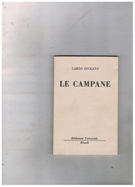 Le campane. Fantastica storia di campane annuncianti la fine di …