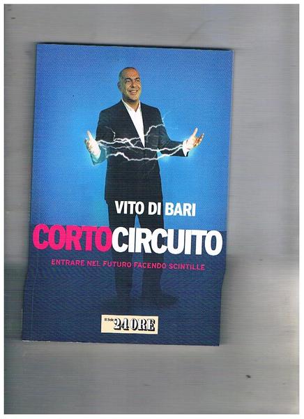 Corto circuito, entrare nel futuro facendo scintille.