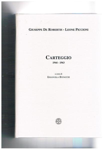 Carteggio 1844-1963, a cura di Emanuela Bufacchi.