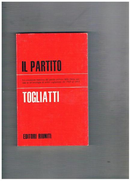 Il partito. A cura di Romano Ledda.