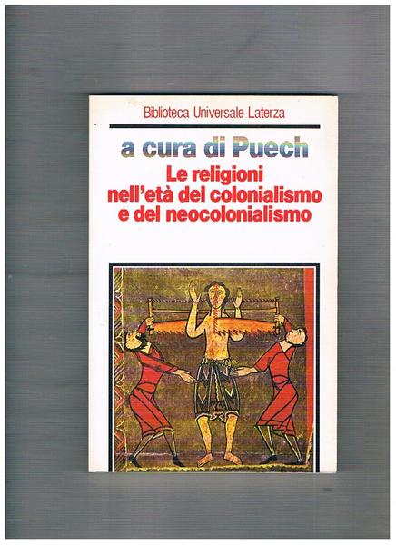 Le religinoi nell'età del colonialismo e del neocolonialismo. A cura …