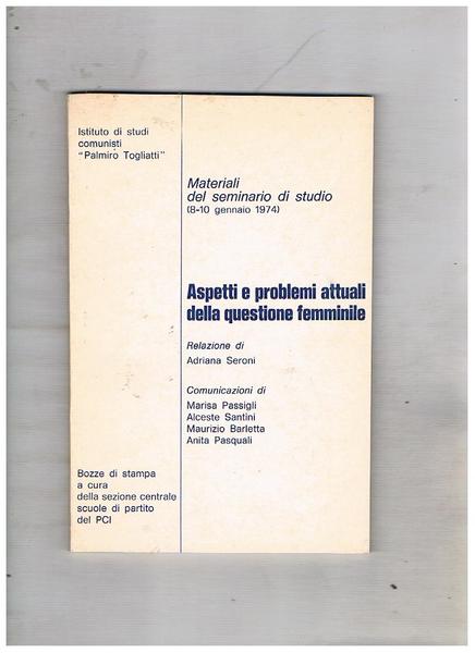 Aspetti e problemi attuali della questione femminile. Materiali del seminario …