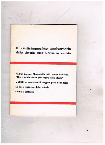 Il venticinquesimo anniversario della vittoria sulla Germania nazista.