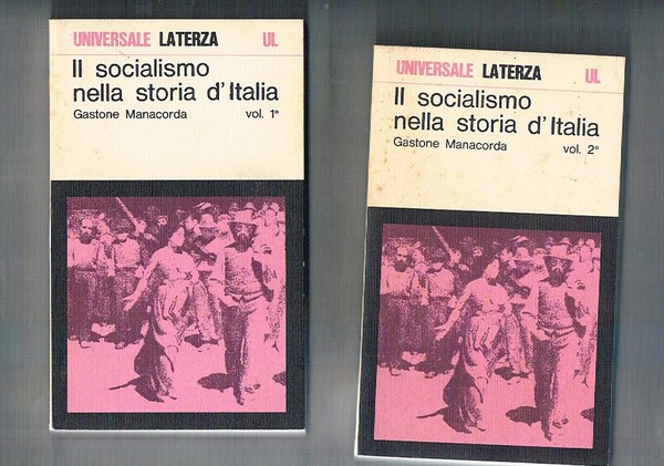 Il socialismo nella storia d'Italia. Storia documentaria dal Risorgimento alla …