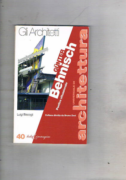 Günter Behnisch poetica situazionale. Coll. diretta da Bruno Zevi.