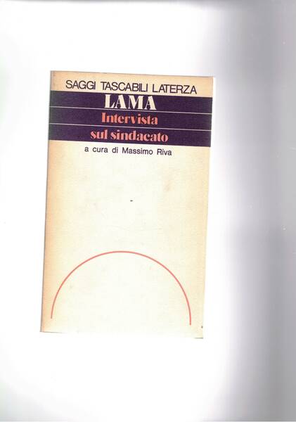 Intervista sul sindacato. A cura di Massimo Riva.