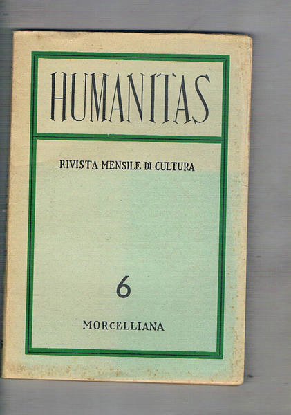 Humanitas rivista mensile anno II° giu. 1947 n° 6. La …