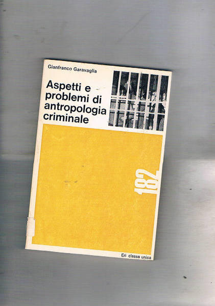 Aspetti e problemi di antropologia criminale.
