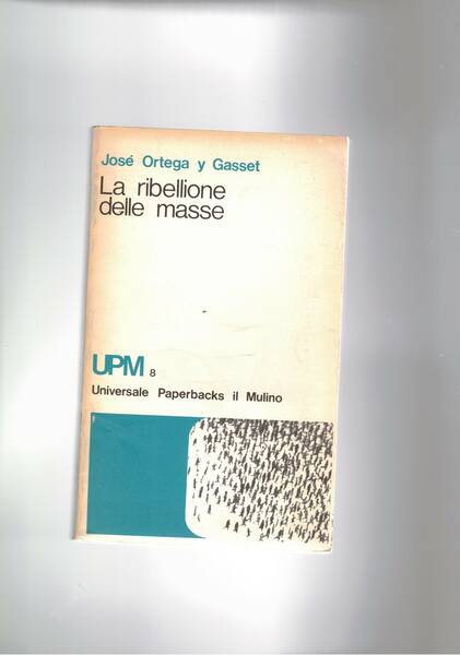 La ribellione delle masse.
