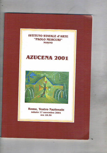 Azucena 2001 progetto d'una messa in scena. Istituto Statale d'Arte …