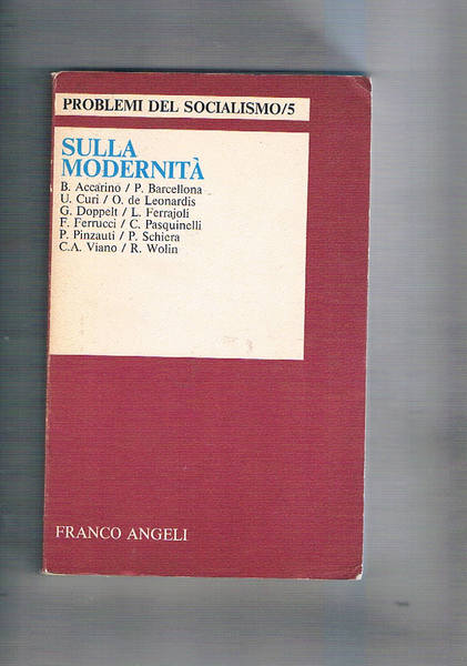 Sulla modernità. Coll. Problemi del socialismo n° 5.