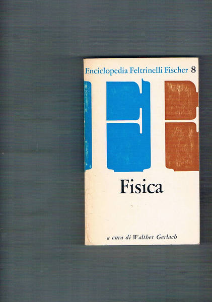 Fisica. Edizione italiana a cura di L. Lanz, G. Ramella …