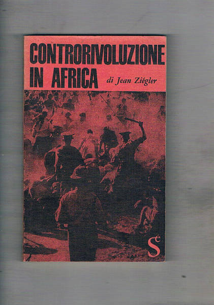 Controrivoluzione in Africa (interpretazione e analisi della crisi del Katanga).