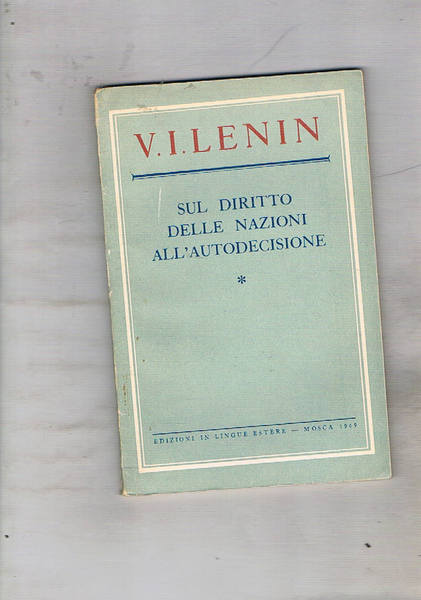 Sul diritto della Nazioni all'autodecisione.