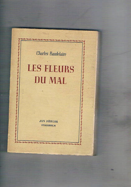Les fleurs du mal.