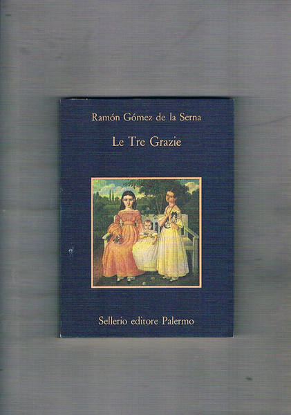 Le Tre Grazie. Romanzo madrileno d'inverno. Traduzione e nota di …