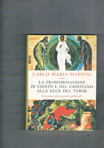 La trasformazione di Cristo e del cristiano alla luce del …