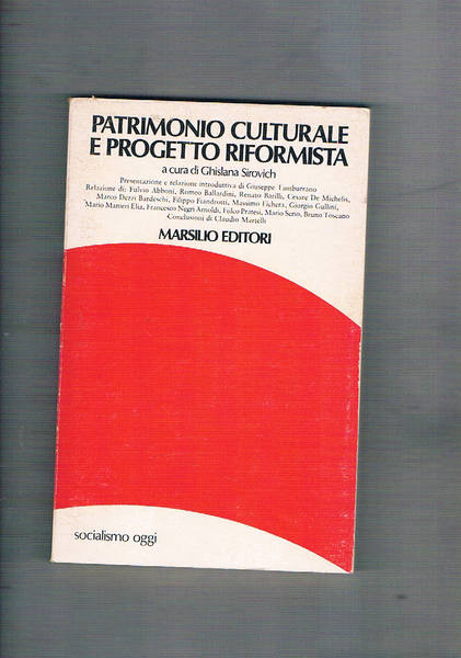 Patrimonio culturale e progetto riformista. Atti del convegno promosso dal …