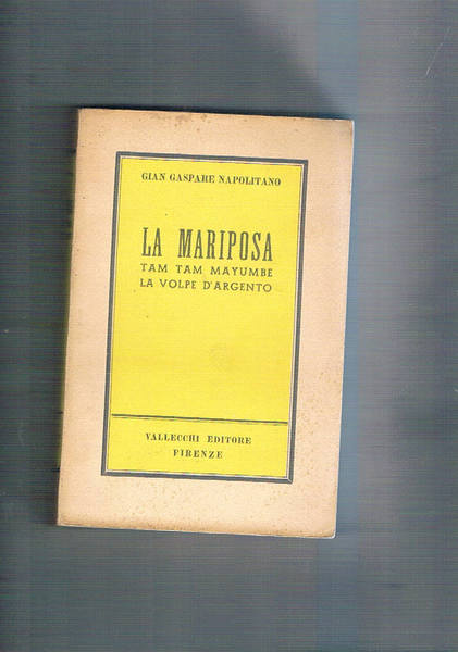 La mariposa. Tam Tam Mayombe; la volpe d'argento.